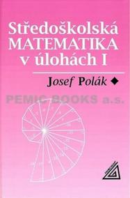 Středoškolská matematika v úlohách I