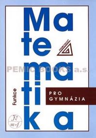 Matematika pro gymnázia - Funkce (kniha + CD)