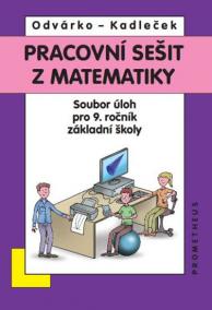 Matematika pro 9. roč.  ZŠ - sbírka úloh - pracovní sešit - BAREVNÉ aktualizované vydání