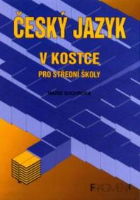 Český jazyk v kostce pro střední školy