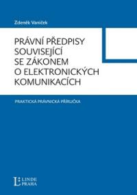 Právní předpisy související se zákonem o lektronických komunikacích