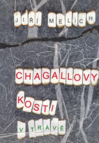 Chagallovy kosti (v trávě)