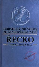 Řecko v roce 415 př. n. l. - Turistický průvodce po starověkém světě