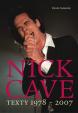 Nick Cave: Texty 1978–2007 - dvojjazyčné vydání