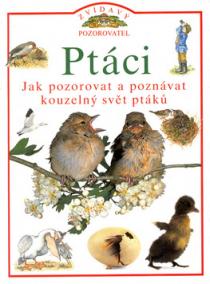 Zvídavý pozorovatel: Ptáci