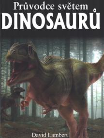 Průvodce světem dinosaurů