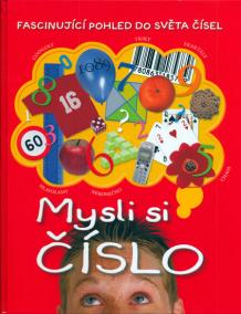 Mysli si číslo - Fascinující pohled do světa čísel