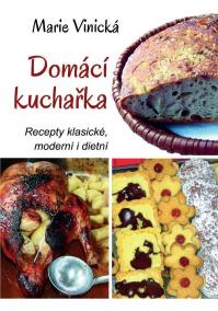 Domácí kuchařka - Recepty klasické, moderní i dietní