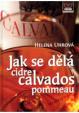 Jak se dělá cidre calvados pommeau