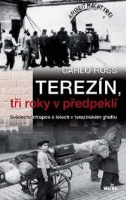 Terezín, tři roky v předpeklí