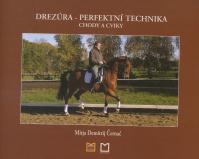 Drezúra - Perfektní technika, chody a cviky