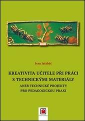 Kreativita učitele při práci s technickými materiály