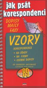 Jak psát korespondenci Vzory korespondence na úřady, na firmy, osobní dopisy