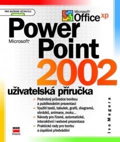 Microsoft PowerPoint 2002 Uživatelská příručka