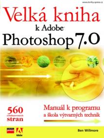 Velká kniha k Adobe Photoshop 7