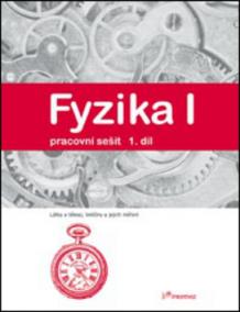 Fyzika I 1.díl pracovní sešit