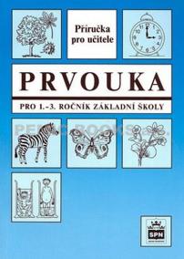 Prvouka pro 1.-3. ročník základní školy - Metodická příručka