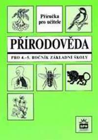 Přírodověda pro 4.a 5.ročník základní školy - Metodická příručka