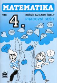 Matematika pro 4. ročník základní školy Pracovní sešit