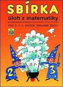 Sbírka úloh z matematiky pro 4.a 5. ročník základních škol