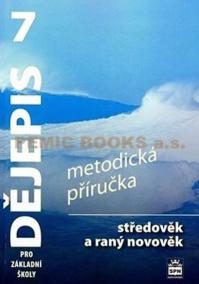 Dějepis 7 pro základní školy - Středověk a raný novověk - Metodická příručka