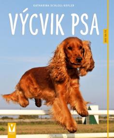 Výcvik psa- Ako na to- 2.vyd.