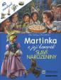 Martinka a její kamarádi Slaví narozeniny