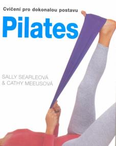 Pilates - cvičení pro dokonalou postavu