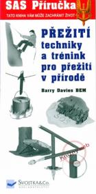 Přežití – techniky a trénink pro přežití v přírodě - SAS příručka