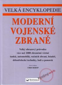 Moderní vojenské zbraně - Velká encyklopedie