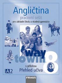 Angličtina 8 pro ZŠ a víceletá gymnázia Way to Win - pracovní sešit