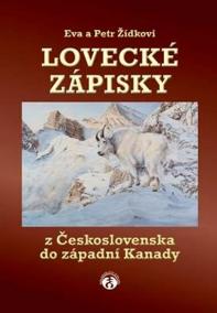 Lovecké zápisky z Československa do západní Kanady