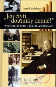 -Jen čtyři doutníky denně!- - W.Churchill