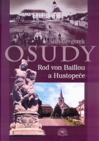 Osudy Rod von Baillou a Hustopeče