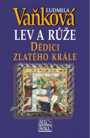 Dědici zlatého krále - Lev a Růže III. - 5. vydání