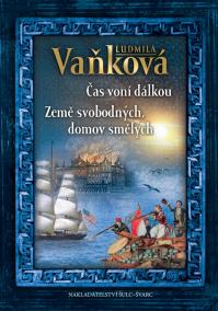 Čas voní dálkou / Země svobodných, domov smělých