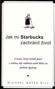 Jak mi Starbucks zachránil život