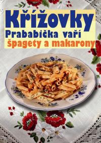 Křížovky - Prababička vaří špagety a makarony