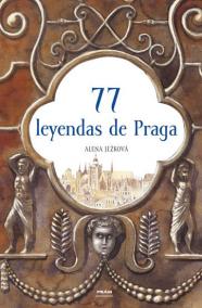 77 leyendas de Praga / 77 pražských legend (španělsky)