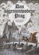 Das Sagenumwobene Prag (nemecky)