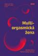 Multiorgasmická žena - Objevte svou vášeň, životní sílu a radost ze sexu