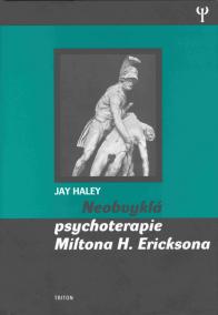 Neobvyklá psychoterapie Miltona H. Ericksona