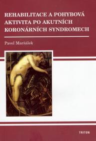 Rehabilitace a pohybová aktivita po akutních koronárních syndromech