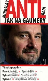 Miroslav Antl radí, jak na gaunery 1.