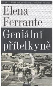 Geniální přítelkyně 3 - Příběh těch, co odcházejí, a těch, kteří zůstanou