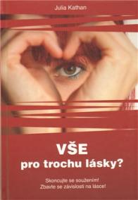 Vše pro trochu lásky?