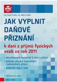 Jak vyplnit daňové přiznání k dani z příjmů fyzických osob za rok 2011