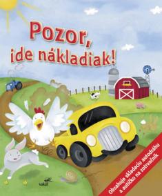 Pozor, ide nákladiak!