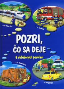 Pozri,čo sa deje - 8 obľúbených povolaní