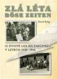 Zlá léta – Böse Zeiten